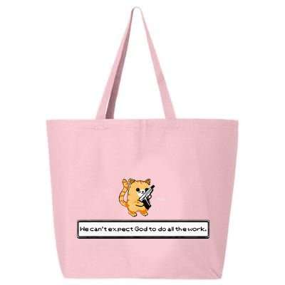 Squirt Click Click We CanT Expect God To Do All The Work 25L Jumbo Tote