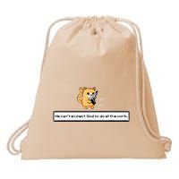 Squirt Click Click We CanT Expect God To Do All The Work Drawstring Bag