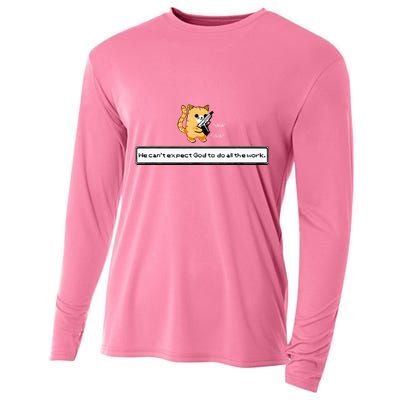 Squirt Click Click We CanT Expect God To Do All The Work Cooling Performance Long Sleeve Crew