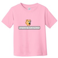 Squirt Click Click We CanT Expect God To Do All The Work Toddler T-Shirt