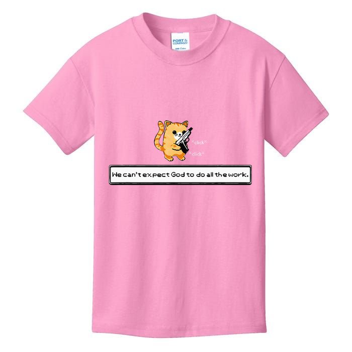 Squirt Click Click We CanT Expect God To Do All The Work Kids T-Shirt