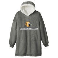 Squirt Click Click We CanT Expect God To Do All The Work Hooded Wearable Blanket