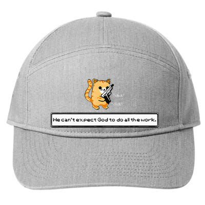 Squirt Click Click We CanT Expect God To Do All The Work 7-Panel Snapback Hat