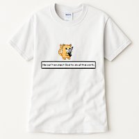 Squirt Click Click We CanT Expect God To Do All The Work Tall T-Shirt