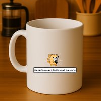 Squirt Click Click We CanT Expect God To Do All The Work Mug