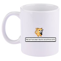 Squirt Click Click We CanT Expect God To Do All The Work 11oz C Handle Ceramic Mug