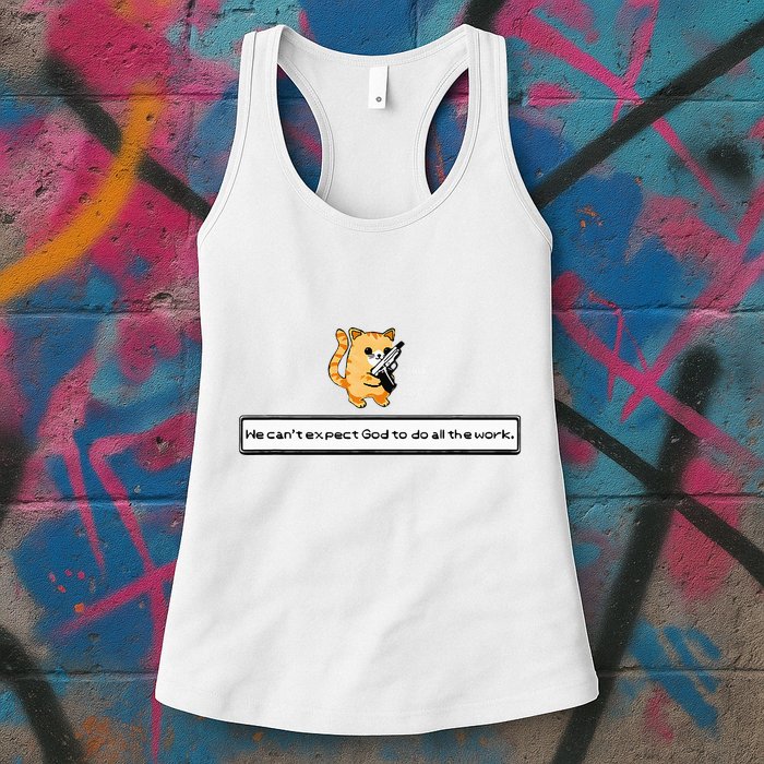 Squirt Click Click We CanT Expect God To Do All The Work Womens Tank Top