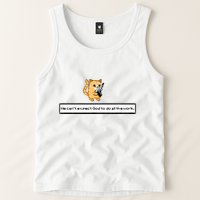 Squirt Click Click We CanT Expect God To Do All The Work Tank Top