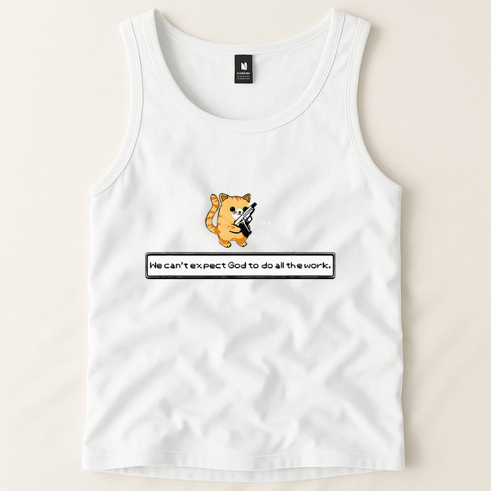 Squirt Click Click We CanT Expect God To Do All The Work Tank Top