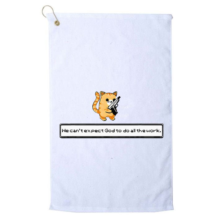 Squirt Click Click We CanT Expect God To Do All The Work Golf Towel