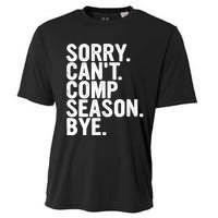 Sorry CanT Comp Season Bye Funny Cheer Competition Dance Cooling Performance Crew T-Shirt