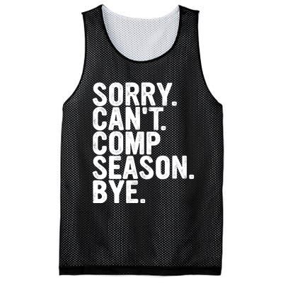 Sorry CanT Comp Season Bye Funny Cheer Competition Dance Mesh Reversible Basketball Jersey Tank