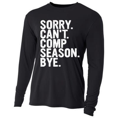 Sorry CanT Comp Season Bye Funny Cheer Competition Dance Cooling Performance Long Sleeve Crew