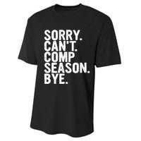 Sorry CanT Comp Season Bye Funny Cheer Competition Dance Performance Sprint T-Shirt