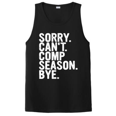 Sorry CanT Comp Season Bye Funny Cheer Competition Dance PosiCharge Competitor Tank