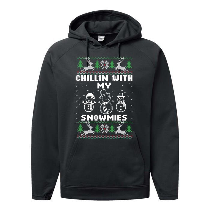 Snowman Christmas Chillin With My Snowmies Ugly Gift Family Performance Fleece Hoodie