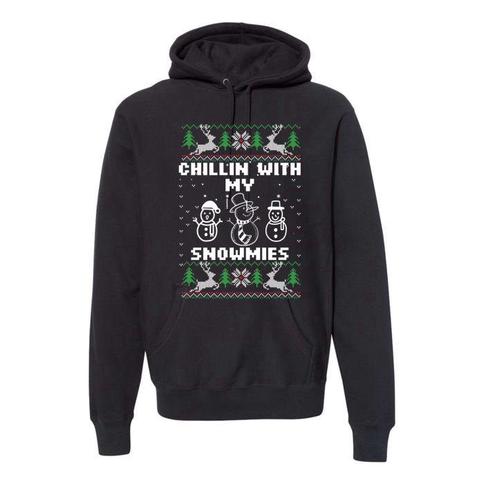 Snowman Christmas Chillin With My Snowmies Ugly Gift Family Premium Hoodie