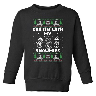 Snowman Christmas Chillin With My Snowmies Ugly Gift Family Toddler Sweatshirt