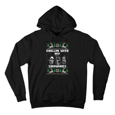 Snowman Christmas Chillin With My Snowmies Ugly Gift Family Tall Hoodie