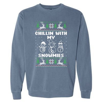 Snowman Christmas Chillin With My Snowmies Ugly Gift Family Garment-Dyed Sweatshirt