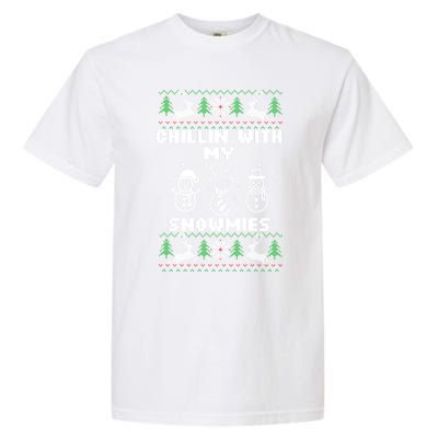 Snowman Christmas Chillin With My Snowmies Ugly Gift Family Garment-Dyed Heavyweight T-Shirt