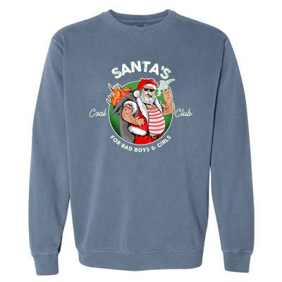 Santa's Coal Club For Bad Boys And Girls Garment-Dyed Sweatshirt