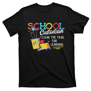 School Custodian Clear Trail Learning Janitor Appreciation T-Shirt