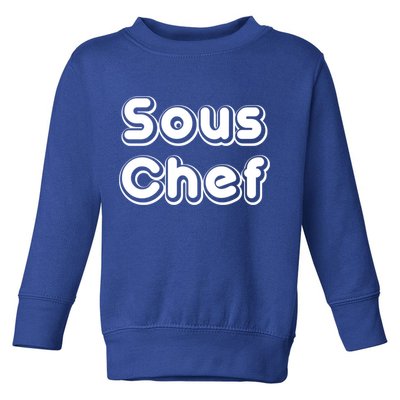Sous Chef Cooking Kitchen Gift Restaurant Funny Cook Gift Toddler Sweatshirt