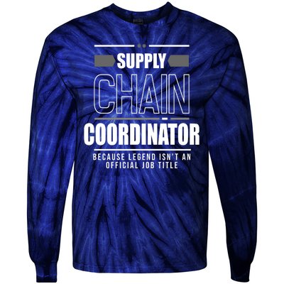 Supply Chain Coordinator Legend Job Title Tie-Dye Long Sleeve Shirt