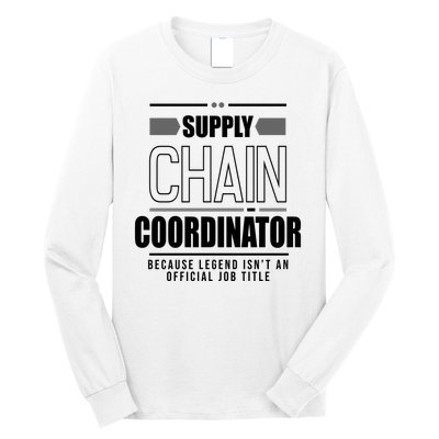 Supply Chain Coordinator Legend Job Title Long Sleeve Shirt