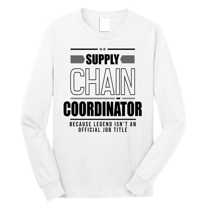 Supply Chain Coordinator Legend Job Title Long Sleeve Shirt