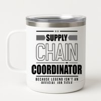 Supply Chain Coordinator Legend Job Title 12 oz Stainless Steel Tumbler Cup