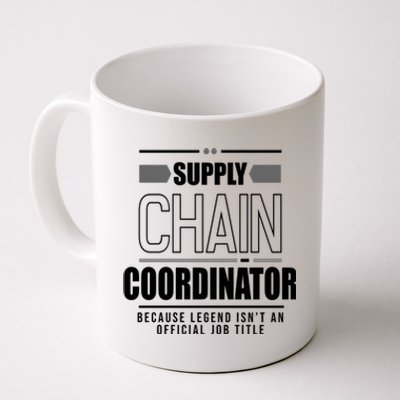 Supply Chain Coordinator Legend Job Title Coffee Mug