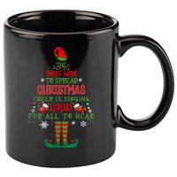 Spread Christmas Cheer Sing Out Loud Funny Festive Christmas 11oz C Handle Ceramic Mug