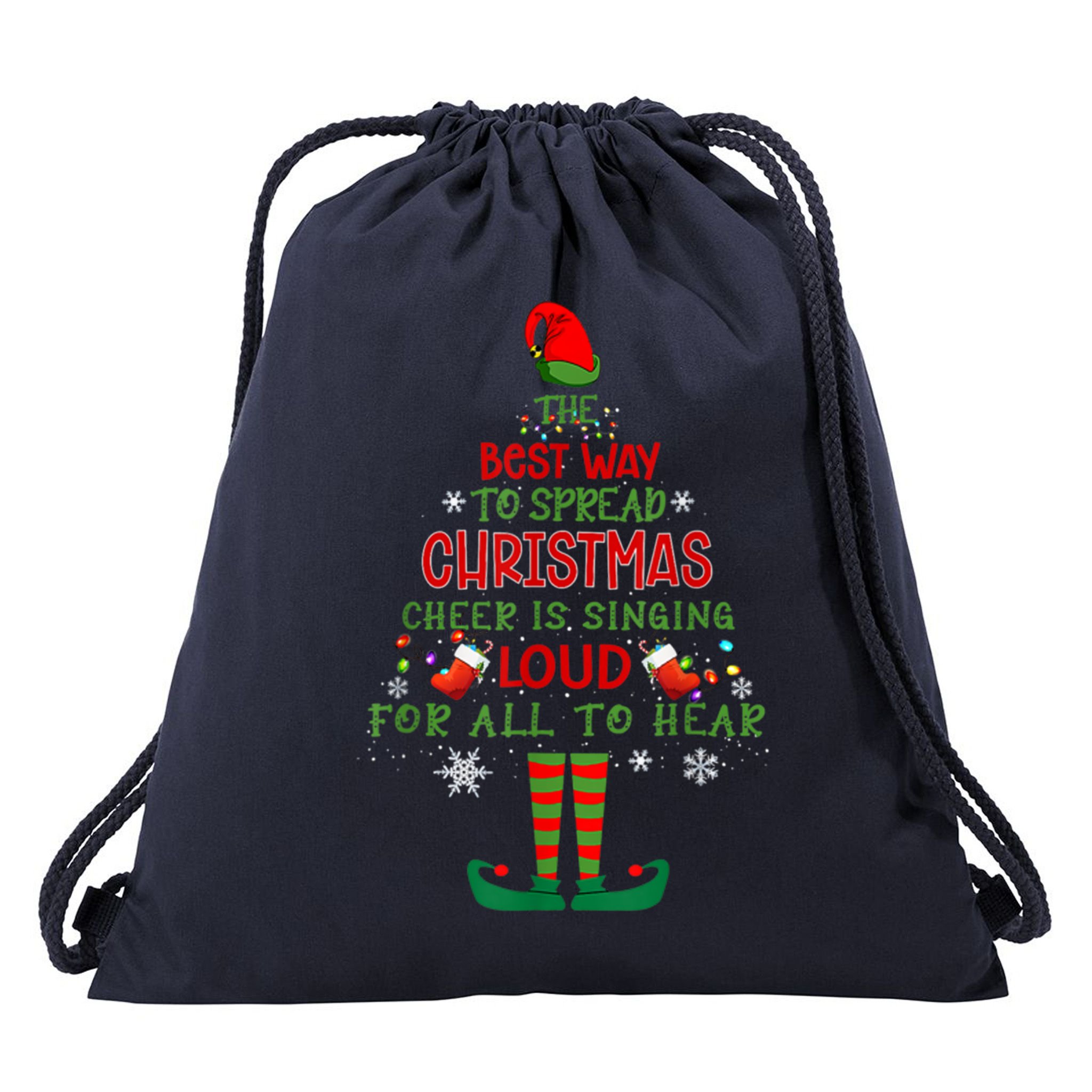 Spread Christmas Cheer Sing Out Loud Funny Festive Christmas Drawstring Bag