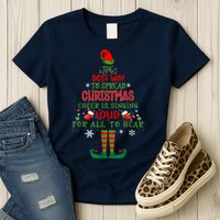 Spread Christmas Cheer Sing Out Loud Funny Festive Christmas Womens T-Shirt