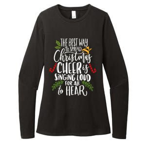 Spread Christmas Cheer By Singing Loud For All To Hear Xmas Womens CVC Long Sleeve Shirt