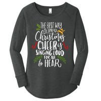 Spread Christmas Cheer By Singing Loud For All To Hear Xmas Women's Perfect Tri Tunic Long Sleeve Shirt