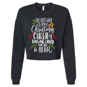 Spread Christmas Cheer By Singing Loud For All To Hear Xmas Cropped Pullover Crew