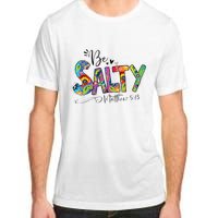 Salty Classy Christian Matthew 5 13 Be Salt Of The Earth Adult ChromaSoft Performance T-Shirt