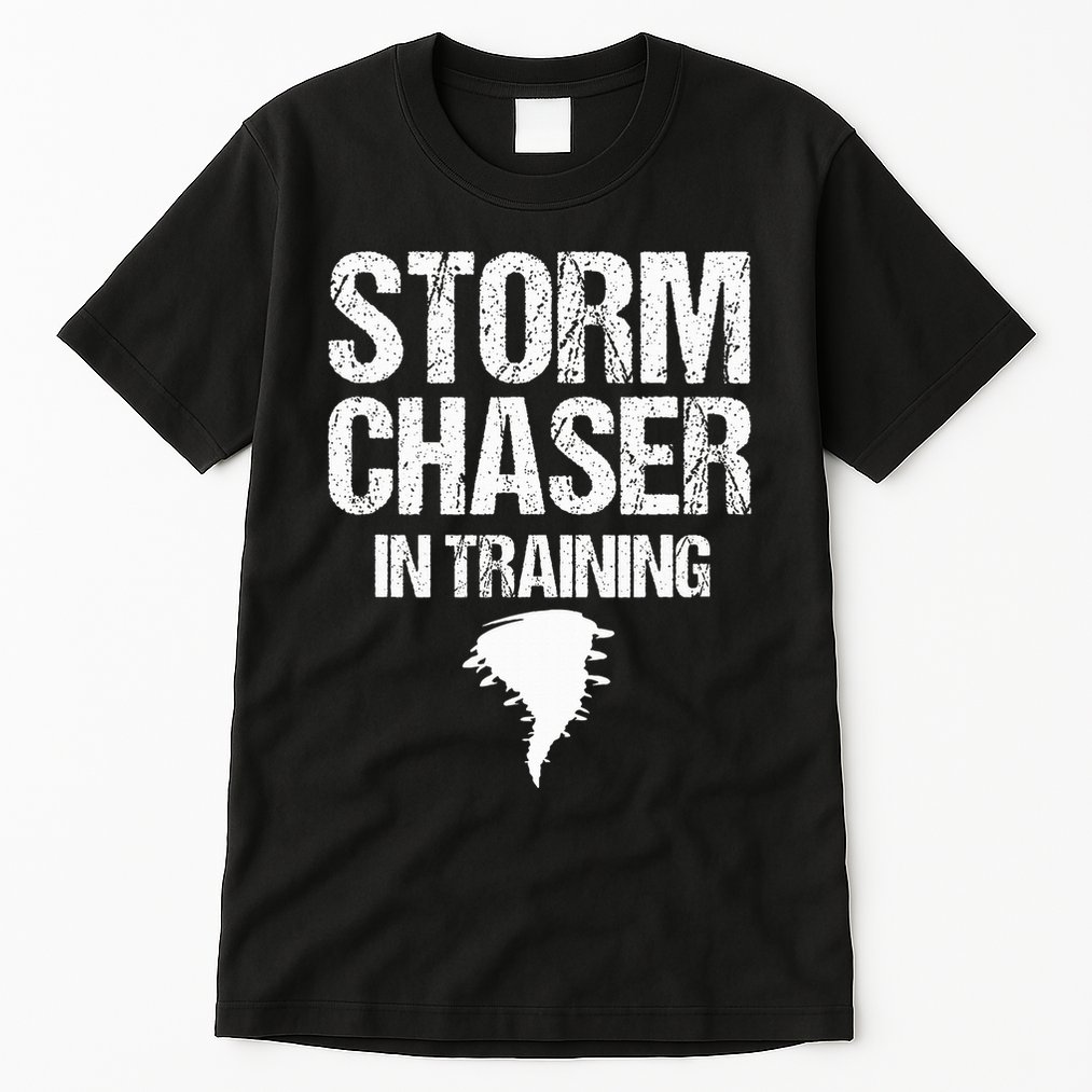 Storm Chaser Chasing Weather Hurricane Tornado Twister Gift Tall T-Shirt