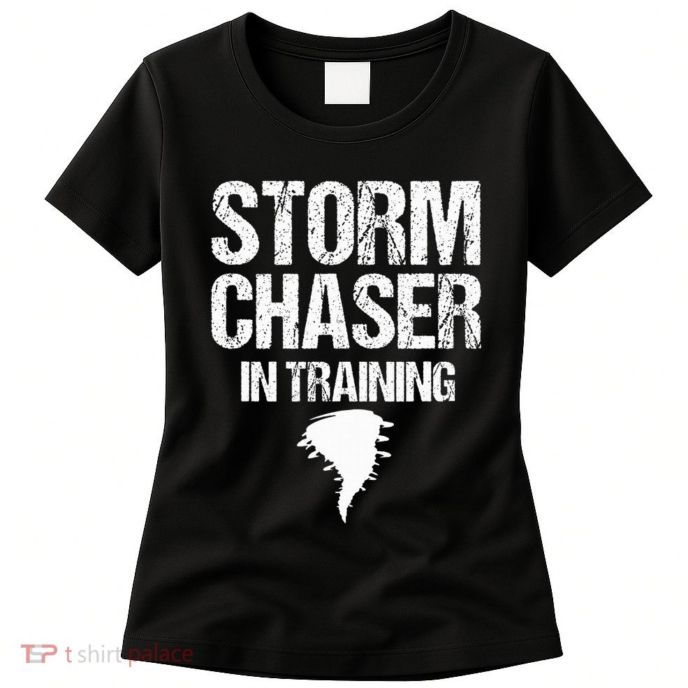 Storm Chaser Chasing Weather Hurricane Tornado Twister Gift Womens T-Shirt