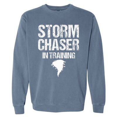 Storm Chaser Chasing Weather Hurricane Tornado Twister Gift Garment-Dyed Sweatshirt