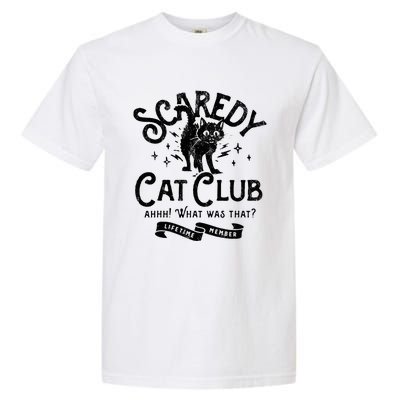 Scaredy Cat Club Ah What Was That Lifetime Member Black Cat Garment-Dyed Heavyweight T-Shirt