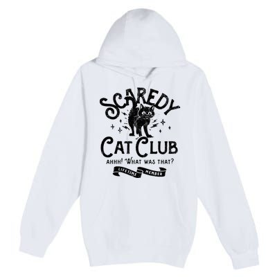 Scaredy Cat Club Ah What Was That Lifetime Member Black Cat Premium Pullover Hoodie