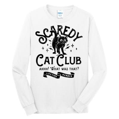 Scaredy Cat Club Ah What Was That Lifetime Member Black Cat Tall Long Sleeve T-Shirt