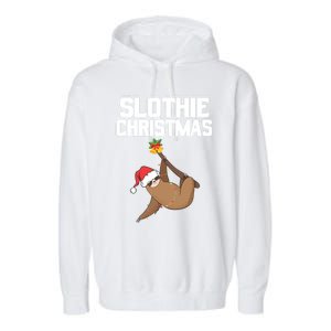 Slothie Christmas Cute Sloth Lover Merry Slothmas Xmas Meaningful Gift Garment-Dyed Fleece Hoodie