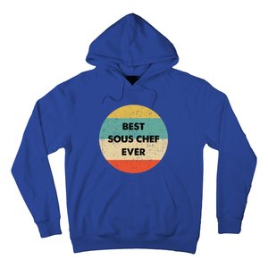 Sous Chef Cute Gift Best Sous Chef Ever Great Gift Hoodie