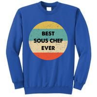 Sous Chef Cute Gift Best Sous Chef Ever Great Gift Sweatshirt