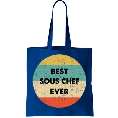 Sous Chef Cute Gift Best Sous Chef Ever Great Gift Tote Bag